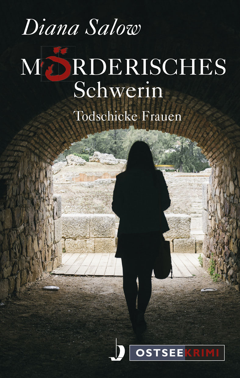 Mörderisches Schwerin. Todschicke Frauen