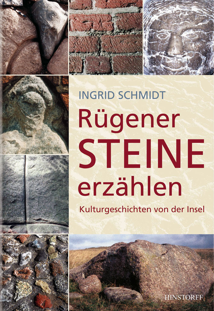 Rügener Steine erzählen - Kulturgeschichten von der Insel