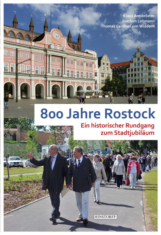 800 Jahre Rostock. Elf historische Rundgänge zum Stadtjubiläum