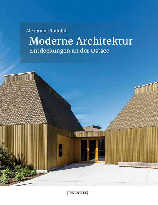 Moderne Architektur. Entdeckungen an der Ostsee