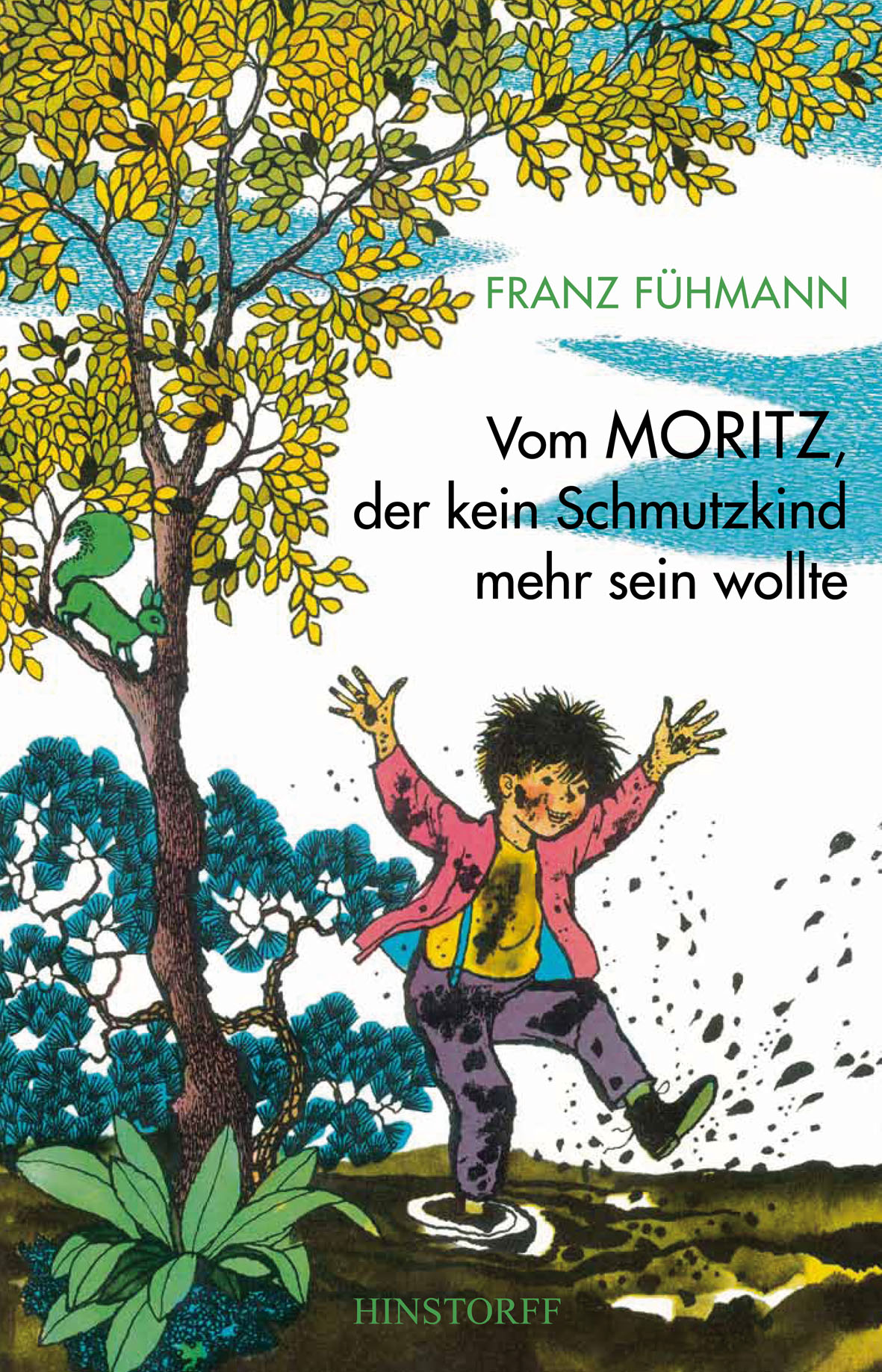 Vom Moritz, der kein Schmutzkind mehr sein wollte