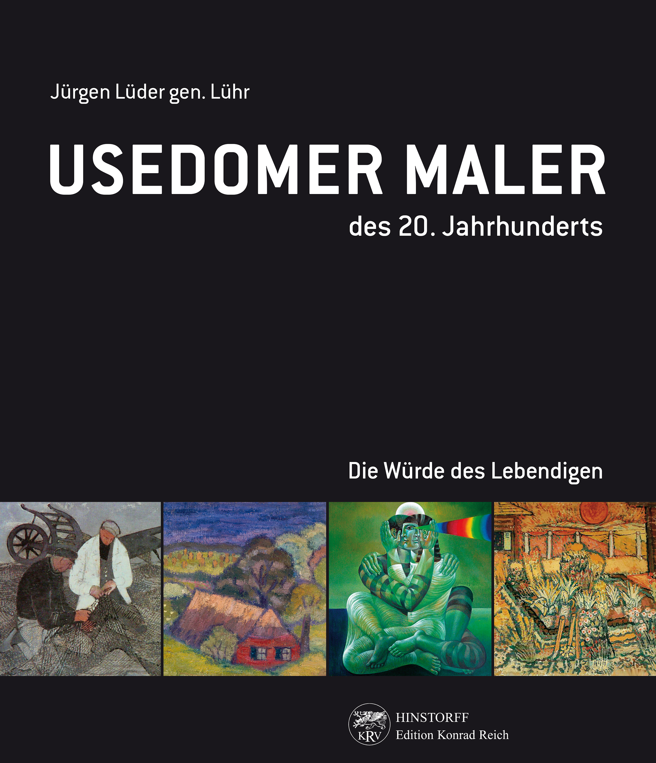 Usedomer Maler des 20. Jahrhunderts. Die Würde des Lebendigen