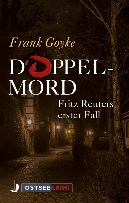 Doppelmord. Fritz Reuters erster Fall