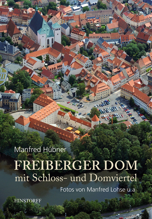 Freiberger Dom mit Schloss- und Domviertel