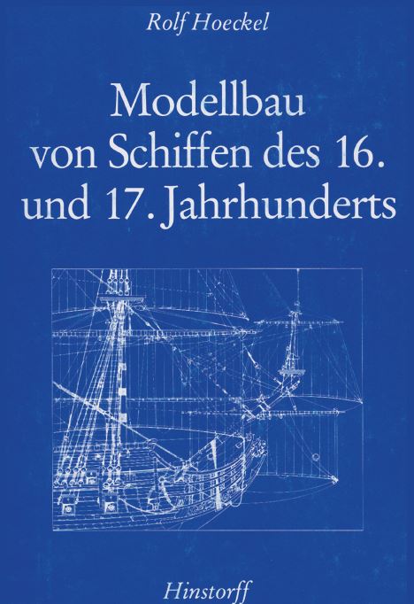 Modellbau von Schiffen des 16. und 17. Jahrhunderts