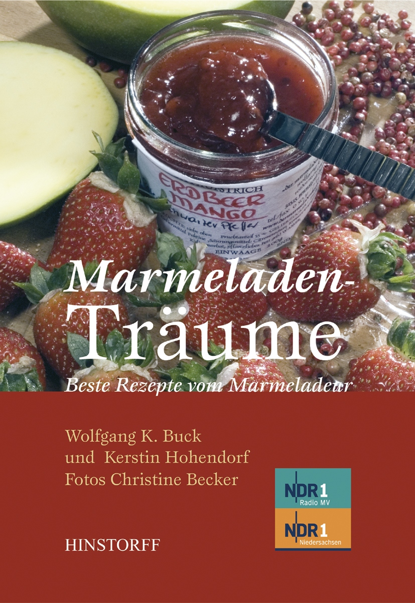 Marmeladenträume. Beste Rezepte vom Marmeladeur