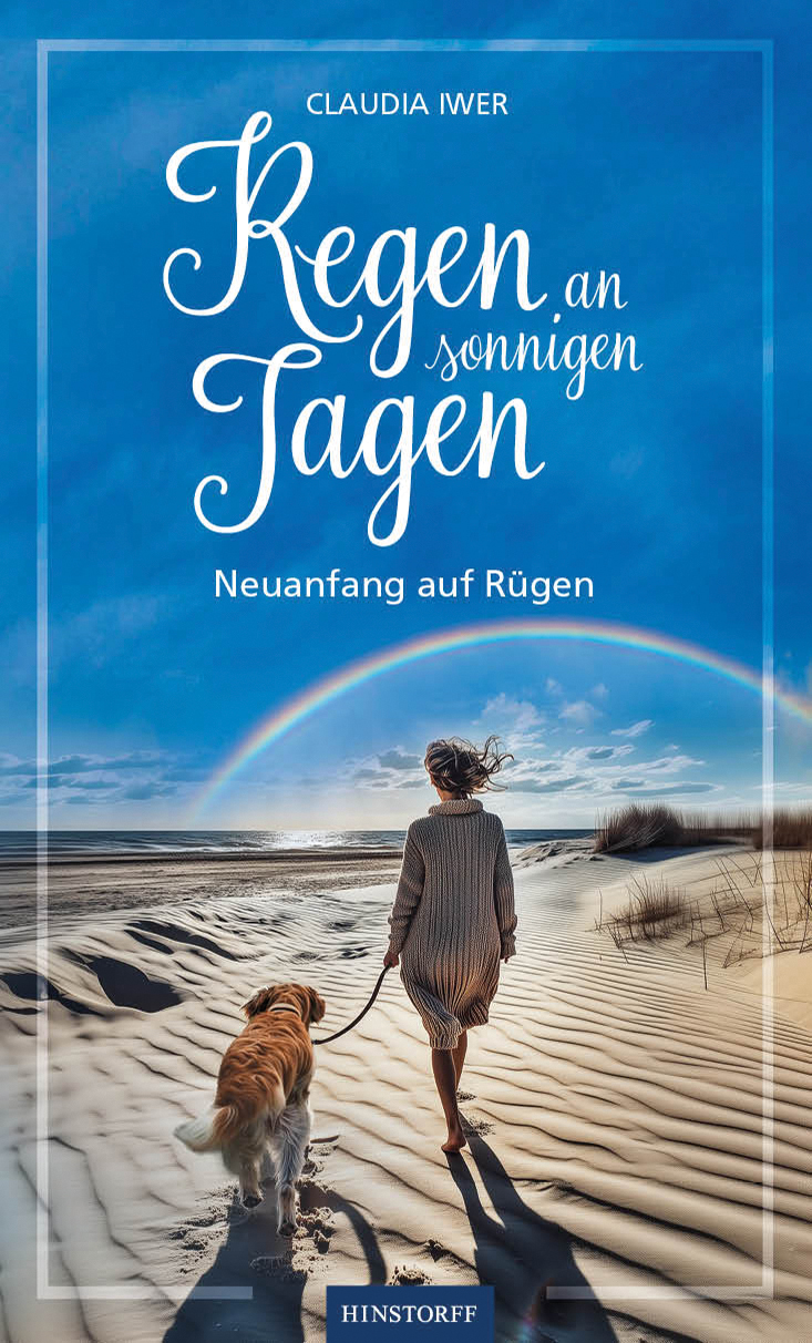 Regen an sonnigen Tagen - Neuanfang auf Rügen