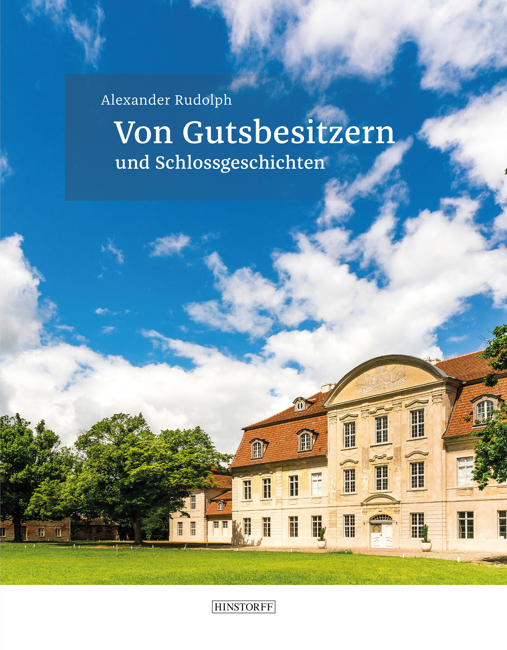 Von Gutsbesitzern und Schlossgeschichten