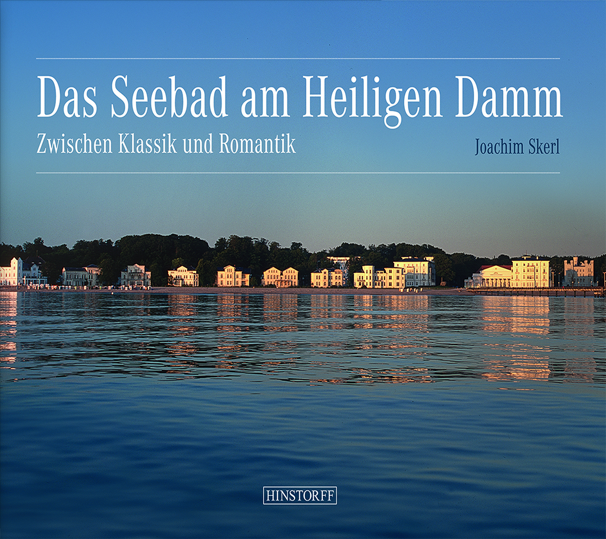 Das Seebad am Heiligen Damm. Zwischen Klassik und Romantik