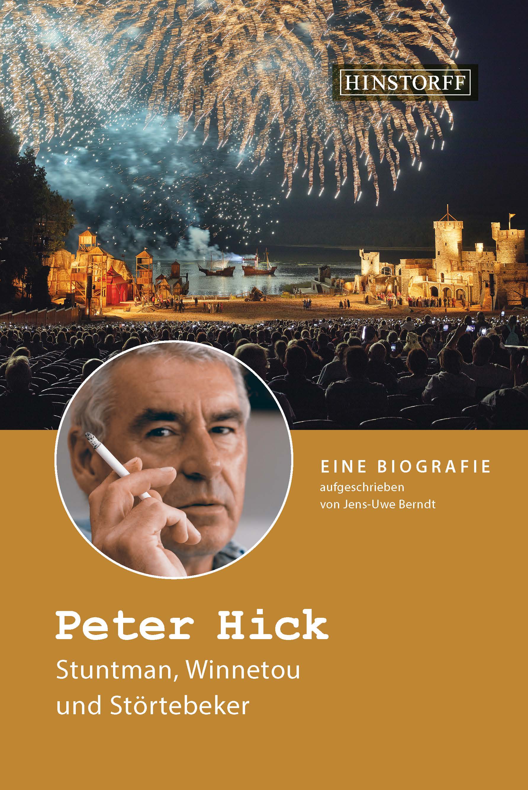 Peter Hick. Stuntman, Winnetou und Störtebeker