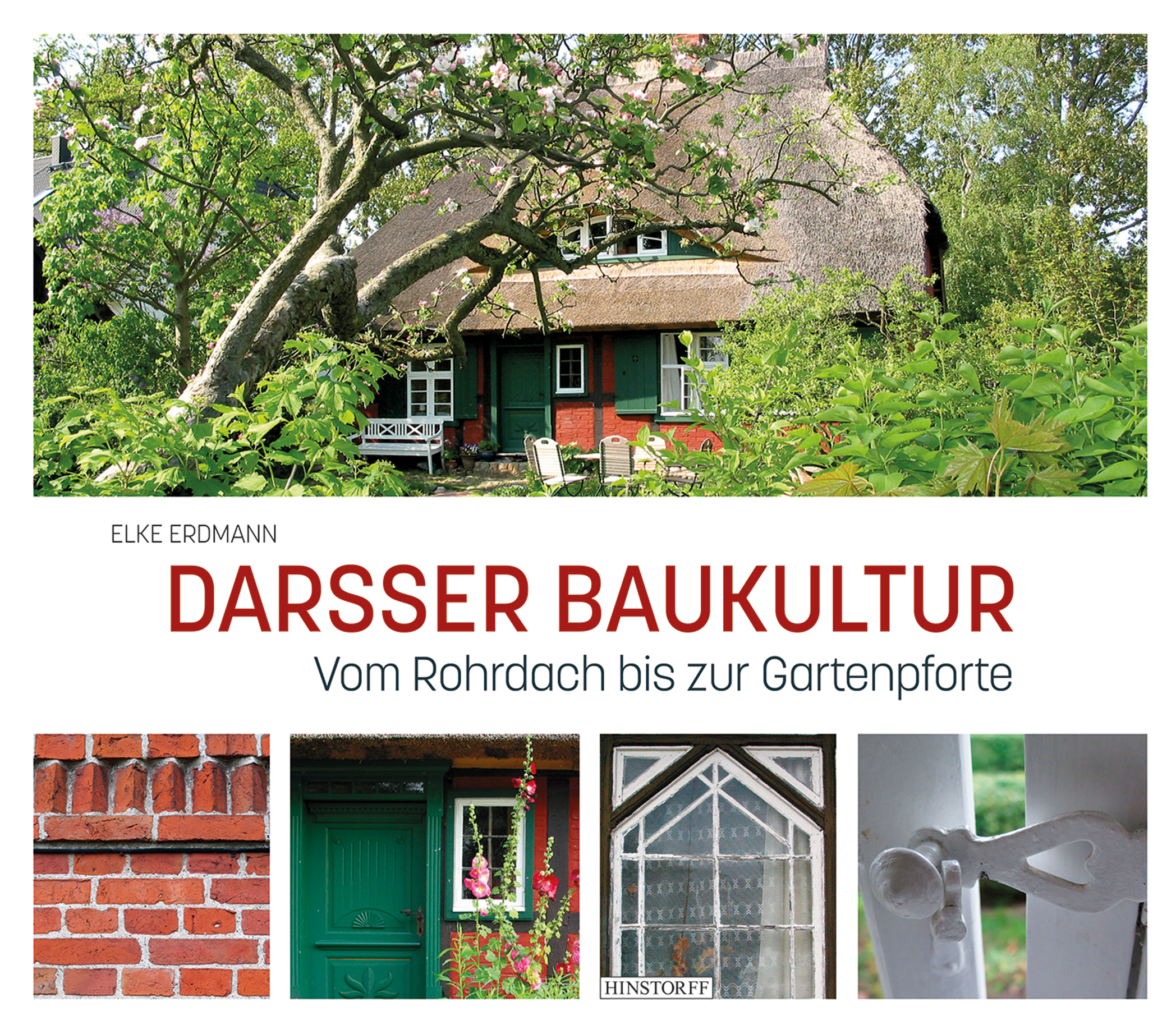 Darsser Baukultur. Vom Rohrdach bis zur Gartenpforte.