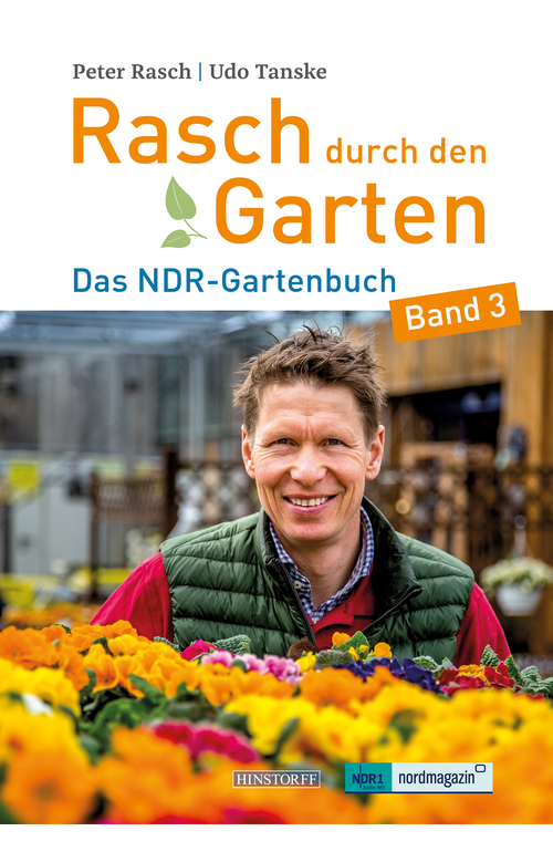 Rasch durch den Garten. Das NDR-Gartenbuch – Band 3