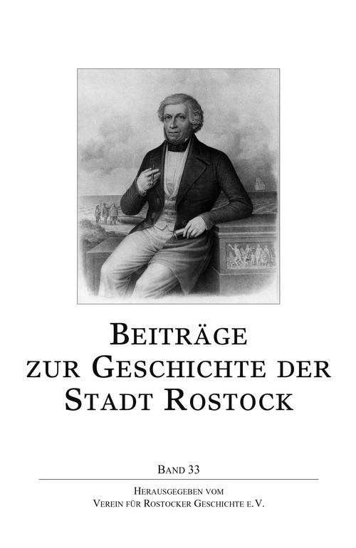 Beiträge zur Geschichte der Stadt Rostock (Band 33)