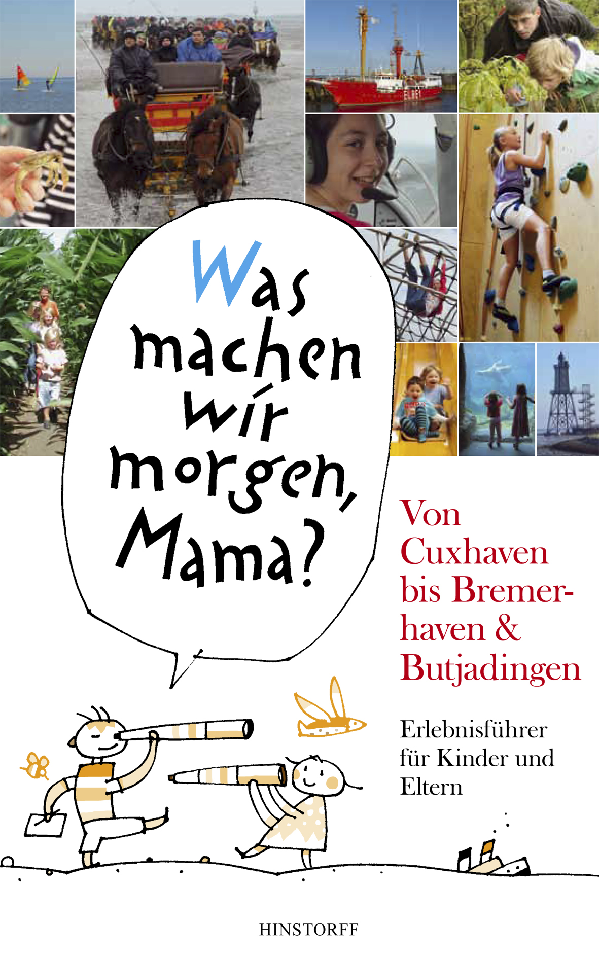 Was machen wir morgen, Mama? Cuxhaven bis Bremerhaven & Butjadingen